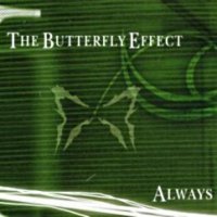 The Butterfly Effect - Always (2004)