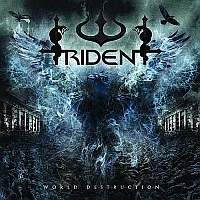 Trident - World Destruction (2010)