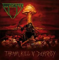 Immaculate - Thrash, Kill \'n\' Deströy (2007)