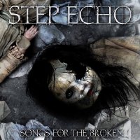 Step Echo - Songs For The Broken (2014)
