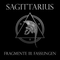 Sagittarius - Fragmente III: Fassungen (2013)