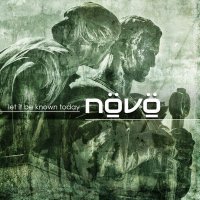 Növö - Let It Be Known Today (2014)