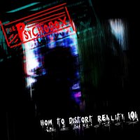 The Psychodox - How to Distort Reality 101: REMI666X (2017)