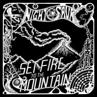 Nightosaur - Set Fire To The Mountain (2014)