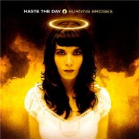 Haste The Day - Burning Bridges (2004)  Lossless