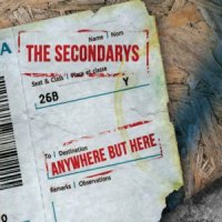 The Secondarys - Anywhere But Here (2013)