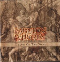 Babylon Whores - Death of the West (2002)