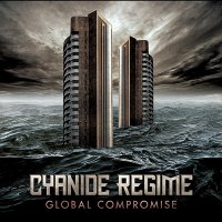 Cyanide Regime - Global Compromise (2011)