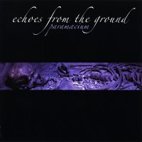 Paramaecium - Echoes From The Ground (2004)