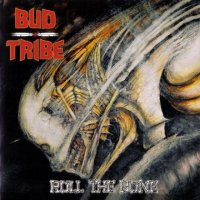 Bud Tribe - Roll The Bone (2009) Lossless