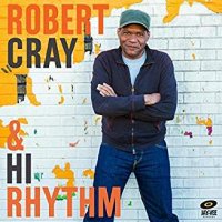 Robert Cray & Hi Rhythm - Robert Cray & Hi Rhythm (2017)