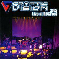 Cryptic Vision - Live At ROSFest 2005 (2005)