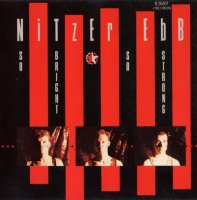 Nitzer Ebb - So Bright, So Strong (1988)