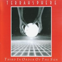 Terrahsphere - Third In Order Of The Sun [2016 Remastered (1991)
