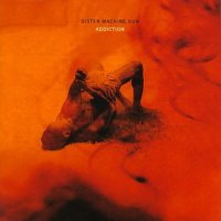 Sister Machine Gun - Addiction (1993)