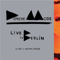 Depeche Mode - Live in Berlin (2014)