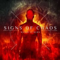 Signs Of Chaos - Watch It Burn (2016)