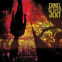 Chmcl Str8jckt - Chmcl Str8jckt (2017)