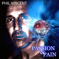 Phil Vincent - Passion & Pain (2009)