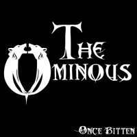 The Ominous - Once Bitten (2017)