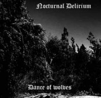 Nocturnal Delirium - Dance Of Wolves (2012)