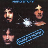 Hard Stuff - Bulletproof (1972)