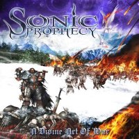 Sonic Prophecy - A Divine Act Of War (2011)