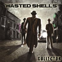 Wasted Shells - The Collector (2013)