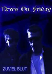 News On Friday - Zuviel Blut (2003)