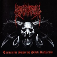 Extirpation - Tormentor Supreme Black Katharsis (2010)