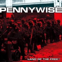 Pennywise - Land Of The Free? (2001)