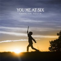 You Me At Six - Cavalier Youth (2014)