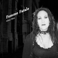 Alien Skin - Femme Fatale (2015)