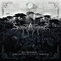 Swords At Hymns - My Freedom... Forgotten In A Gray Dimness (2013)