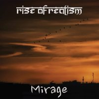 Rise Of Realism - Mirage (2015)