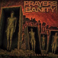 Prayers Of Sanity - Face Of The Unknown (2017)