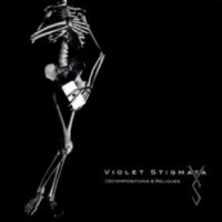 Violet Stigmata - Décompositions & Reliques (2002)