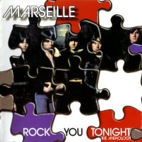 Marseille - Rock You Tonight - The Anthology (2003)