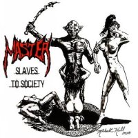 Master - Slaves To Society (2007)