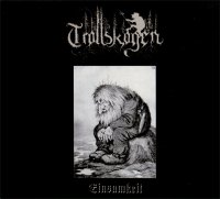 Trollskogen - Einsamkeit (2009)