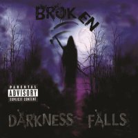 Broken - Darkness Falls (2012)