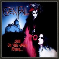 Evenfall - Still in the Grey Dying ... (1999)