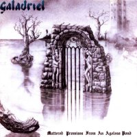 Galadriel - Muttered Promises From An Ageless Pond (1988)