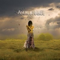 Android Lust - The Human Animal (2010)