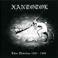 Xantotol - Liber Diabolus - 1991-1996 (2004)