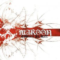Maroon - Endorsed By Hate (2004)
