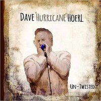 Dave \'Hurricane\' Hoerl - Un-Twisted (2014)