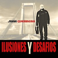 Juan Guerrero - Ilusiones y desafios (2013)