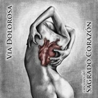 Via Dolorosa - Canciones Del Sagrado Corazón (2015)
