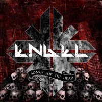 Engel - Songs For The Dead (2012)